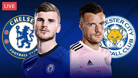 chelsea vs leicester city live